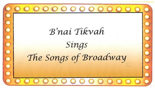 Banner Image for B'nai Tikvah Sings the Songs of Broadway